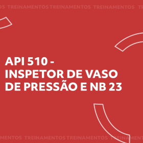 api_510_inspetor_de_vaso_de_pressao_e_nb23